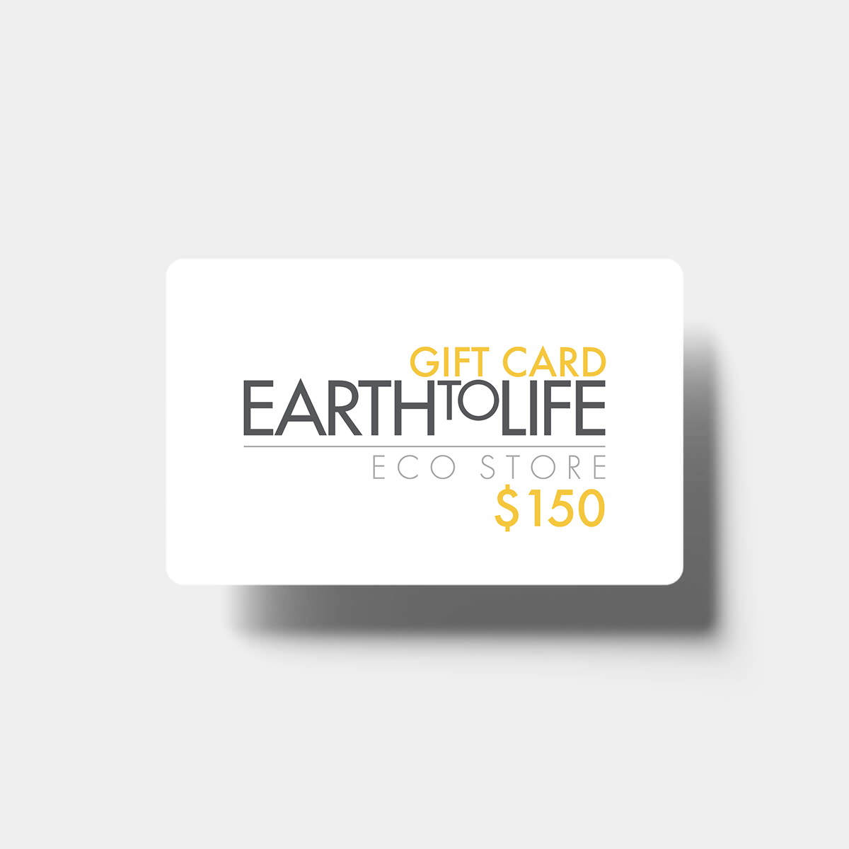 Earth to Life Gift Card Gift Cards Earth to Life $150.00 